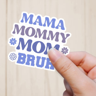 Funny Blue Mama Mommy Mom Bruh Vinyl Sticker