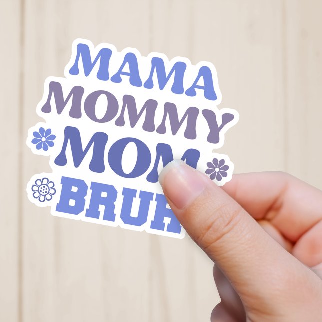 Funny Blue Mama Mommy Mom Bruh Vinyl Sticker (Creator Uploaded)