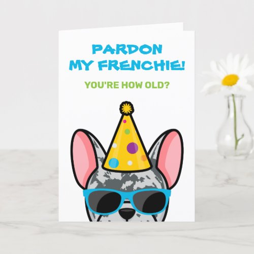 Funny Blue Merle French Bulldog Frenchie Birthday  Card