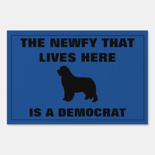 Funny Blue Political Democrat Newfoundland Sign