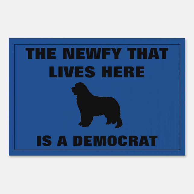 Funny Blue Political Democrat Newfoundland Sign (Front)