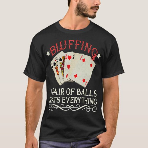 Funny Bluffing Poker shirt 