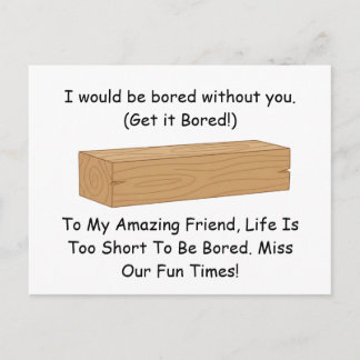Funny Board Pun Gift: Bored Without You Postcard
