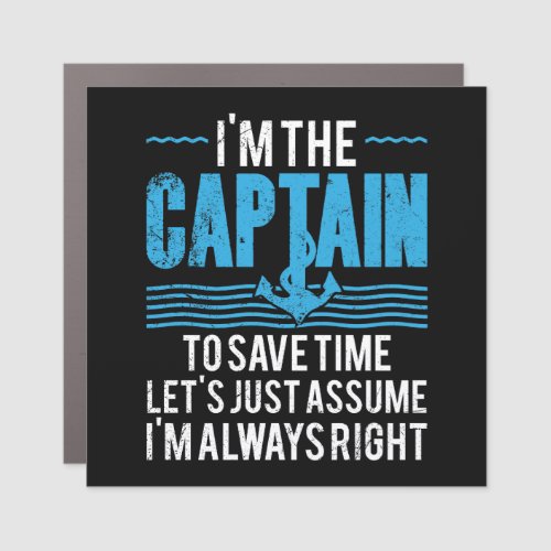 Funny Boat Captain Assume I'm Always Right Car Magnet