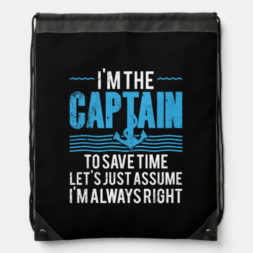 Funny Boat Captain Assume I'm Always Right Drawstring Bag