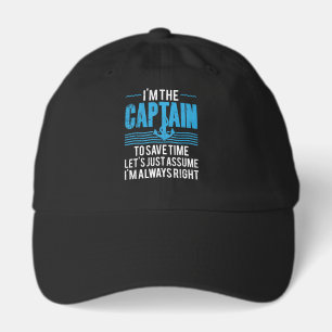 Funny Boat Captain Assume I'm Always Right Hat