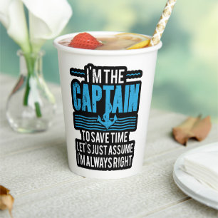Funny Boat Captain Assume I'm Always Right Paper Cups