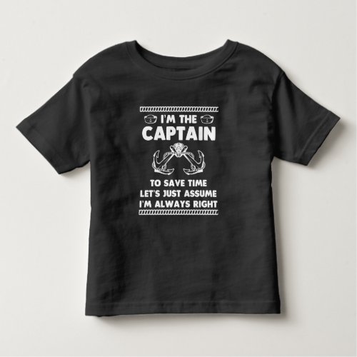 Funny Boat Captain Humor Boating Joke Sailor Toddler T_shirt