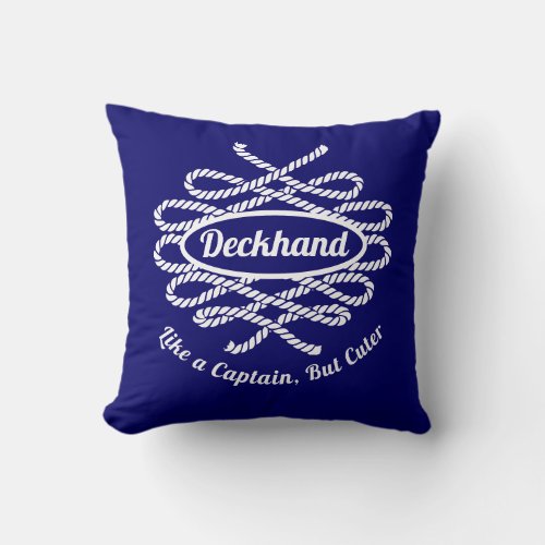 Funny Boat House or Yacht Club Deckhand Joke Throw Pillow