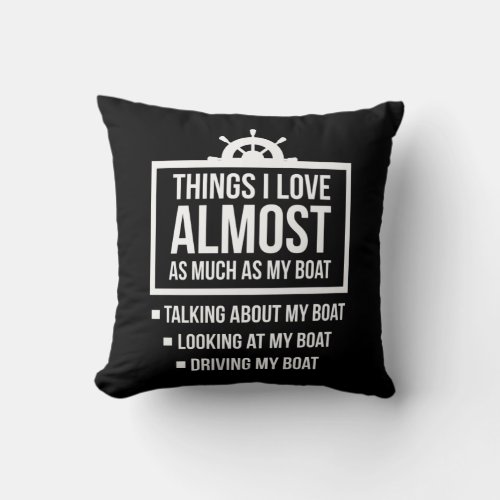 Funny Boat Owner Humor Boating Captain Throw Pillow