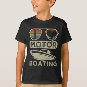 Funny Boater Quote I Love Motor Boating Motorboati T-Shirt
