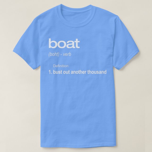 Funny Boating Boating Boat Owner Boating Gift Boat T-Shirt (Design Front)