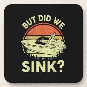Funny Boating But Did We Sink Men Women Motor Boat Beverage Coaster