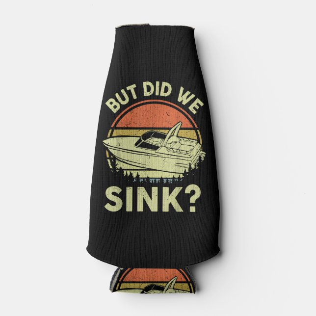 Funny Boating But Did We Sink Men Women Motor Boat Bottle Cooler (Front)