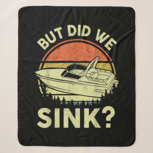 Funny Boating But Did We Sink Men Women Motor Boat Sherpa Blanket