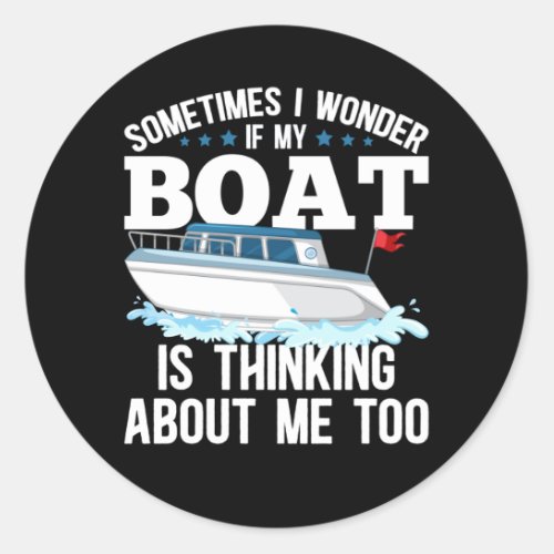 Funny Boating Captain Sailing Humor Classic Round Sticker