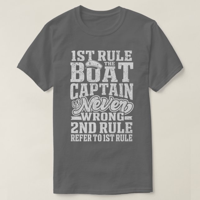 Funny Boating Nautical Captain Never Wrong Men Wom T-Shirt (Design Front)