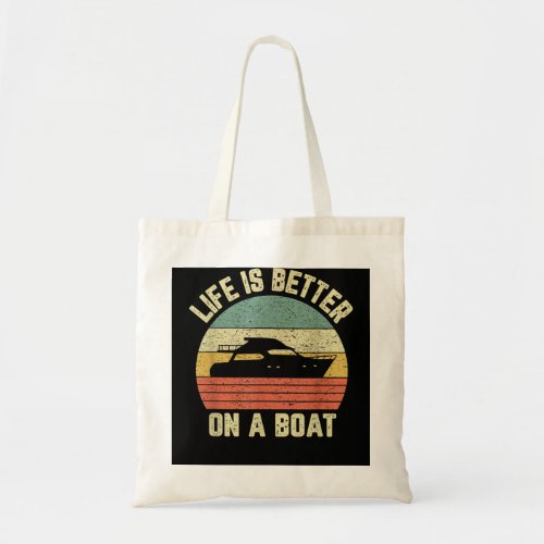 Funny Boating Retro Gift Life Better On a Boat Cap Tote Bag