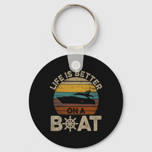 Funny Boating Retro Gifts Life Is Better On A Boat Keychain