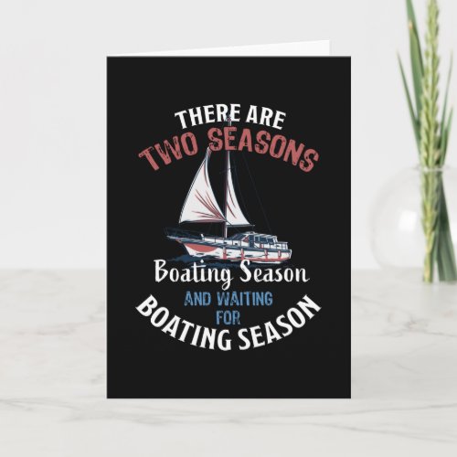 Funny Boating Season _ Sailing Gift Card