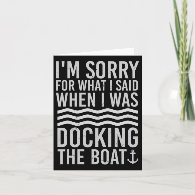 Funny Boating Sorry What I Said When I Was Docking Card (Front)