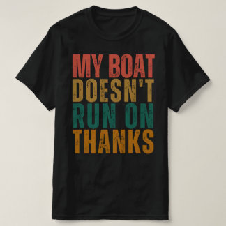 Funny boating t-shirt retro,Vintage boating humor,