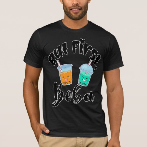 Funny boba Gift for boba Lovers Cute Quote but  T_Shirt