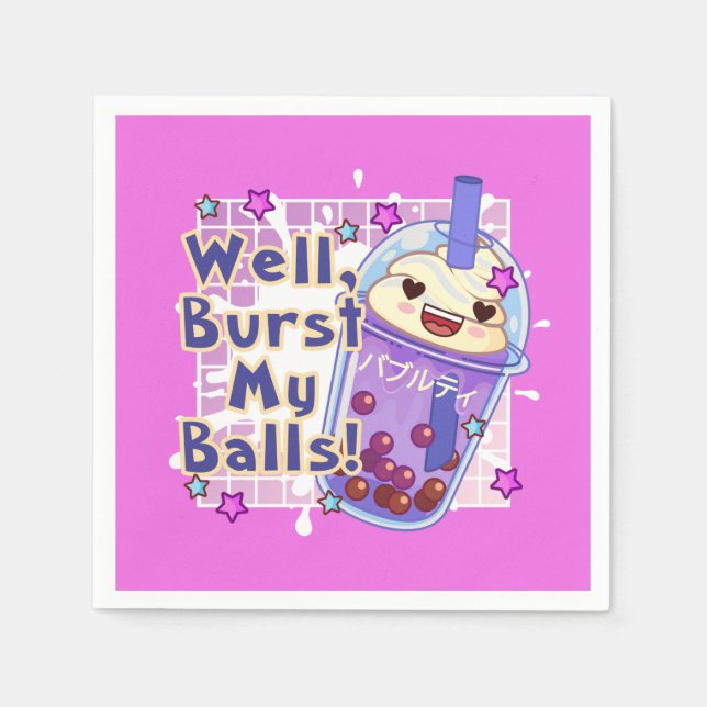 FUNNY BOBA TEA WELL BURST MY BALLS DECOUPAGE PAPER NAPKINS (Front)