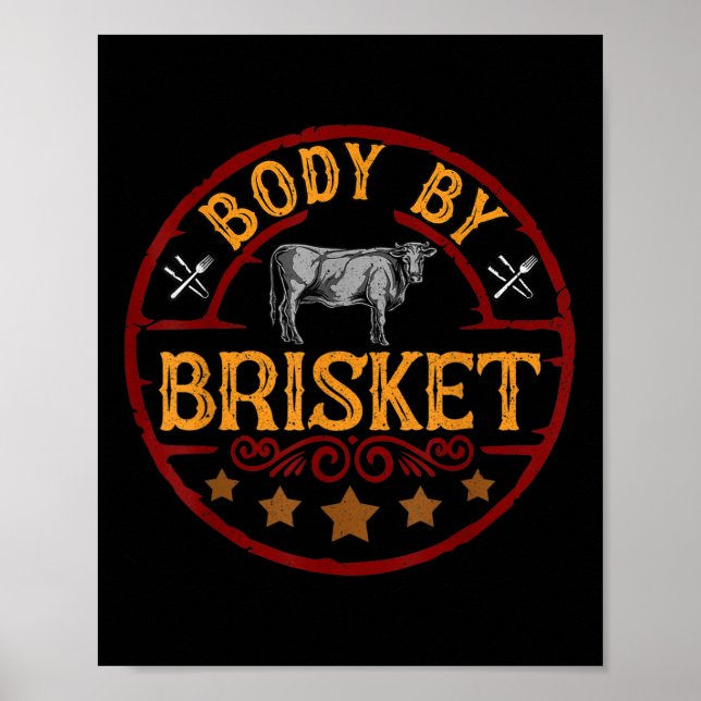Funny Body By Brisket Barbeque Bbq Grilling Meat G Poster (Front)