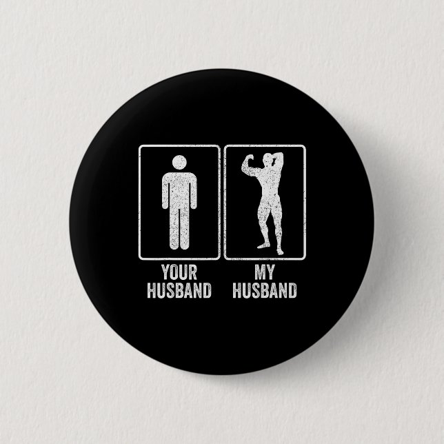 Funny Bodybuilder Bodybuilding Husband Relationshi Button (Front)
