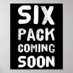 Funny Bodybuilding Gym Training 6 Pack Coming Soon Poster