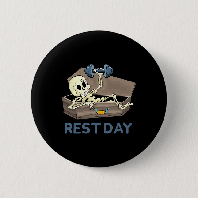 Funny Bodybuilding Weight Lifting Skeleton Rest Da Button (Front)