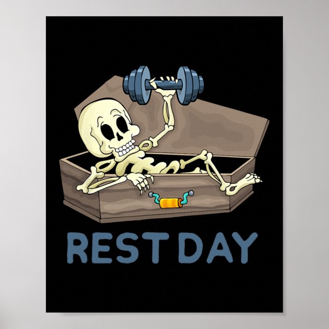 Funny Bodybuilding Weight Lifting Skeleton Rest Da Poster (Front)