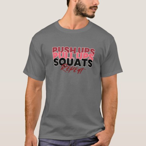 Funny Bodybuilding Workout Push_Ups Pull_Ups Squat T_Shirt