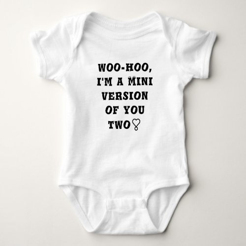 funny bodysuit for baby mini version of you two