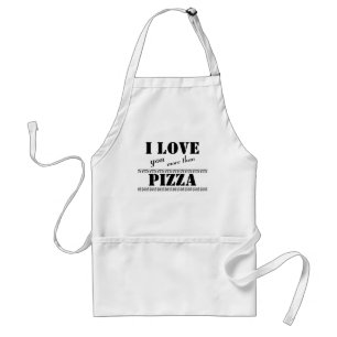 Funny Bold Letters 'I love you more than Pizza' Adult Apron