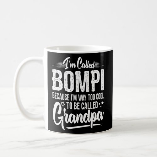 Funny Bompi Idea For Grandpa Men Father S Day Bomp Coffee Mug
