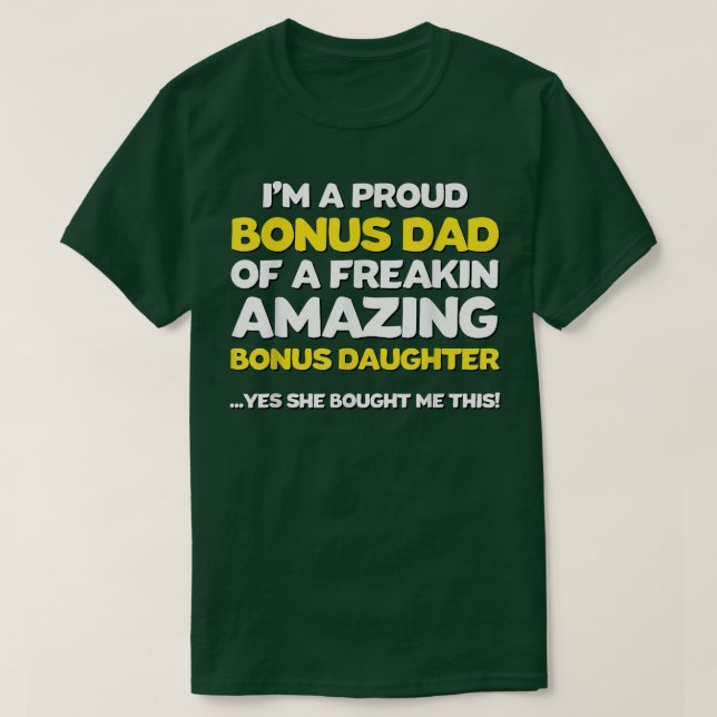 Funny Bonus DadFathers Day Gift Stepdaughter Stepd T-Shirt (Design Front)