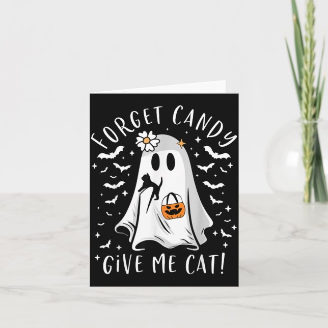 Funny Boo Ghost Black Cat Forget Candy Give Cat Card (Front)