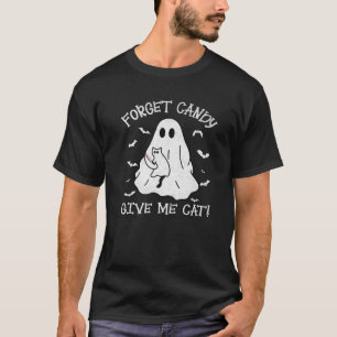 Funny Boo Ghost Black Cat Forget Candy Give Me Cat T-Shirt