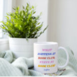 Funny Book Club Quote Colorful Name  Coffee Mug<br><div class="desc">Personalized Funny Book Club Quote and Colorful Name Mug</div>