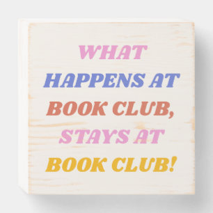 Funny Book Club Quote Cute Colorful Design Wooden Box Sign