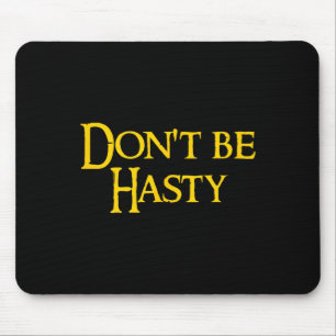 Funny Book - Don't Be Hasty  Mouse Pad