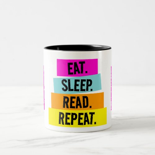 Funny Book Lover Eat Sleep Read Repeat  Two_Tone Coffee Mug