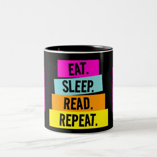 Funny Book Lover Eat Sleep Read Repeat  Two_Tone Coffee Mug