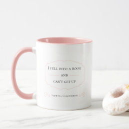 Funny Book Lover Gift | I fell into a book |  Pink Mug