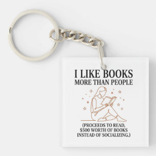 Funny Book Lover I Like Books More Than People Keychain