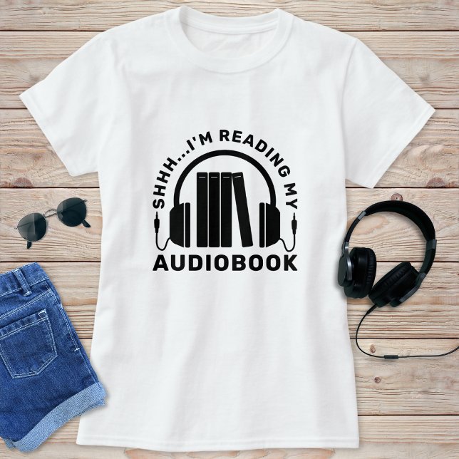 Funny Book Lover I'm Reading My Audiobook T-Shirt (Creator Uploaded)