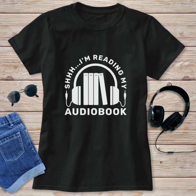 Funny Book Lover I'm Reading My Audiobook T-Shirt (Creator Uploaded)