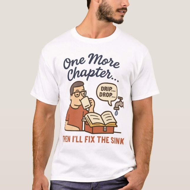 Funny Book Lover T-Shirt - One More Chapter  (Front)